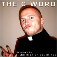 The High Priest comedy and music album cover "The C Word"